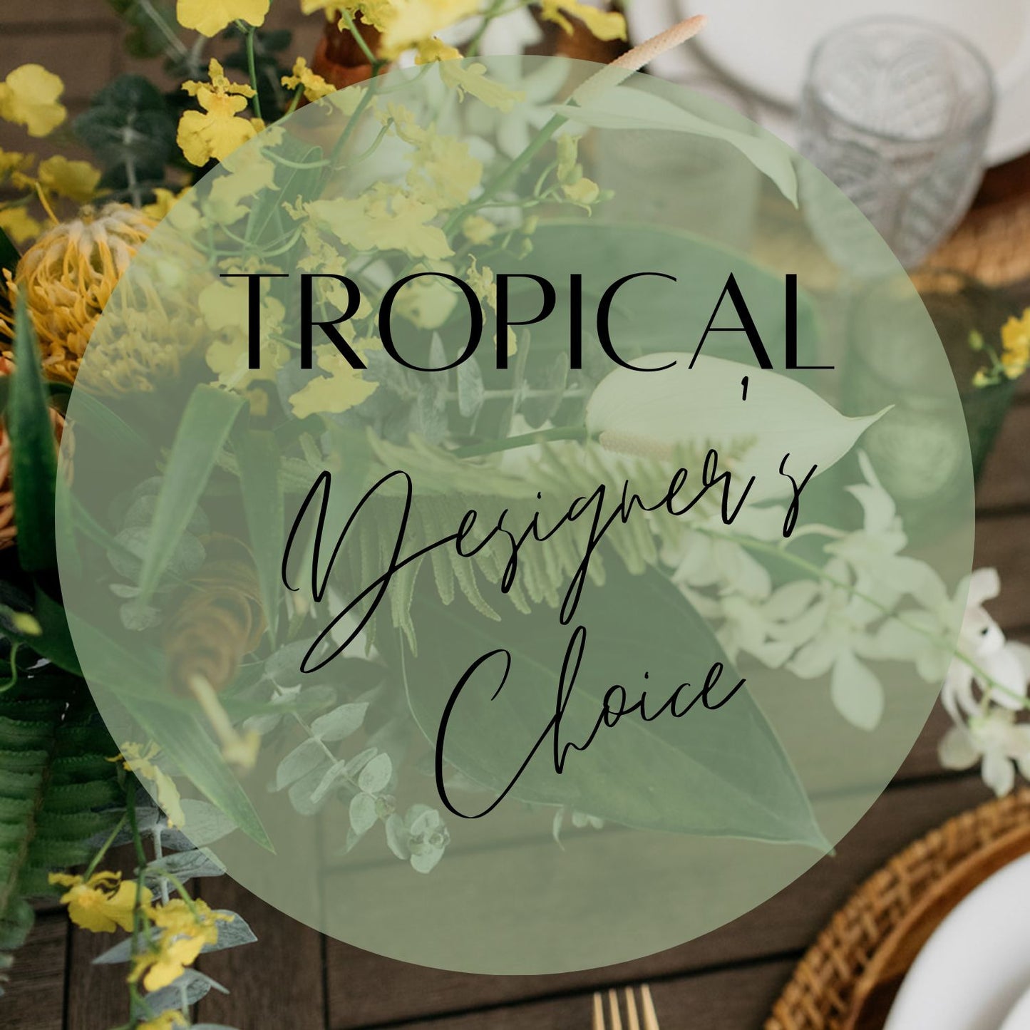 Tropical  Designer's Choice Arrangement