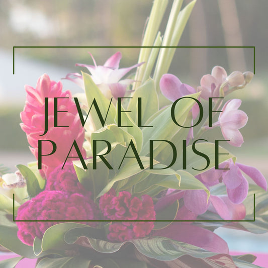Jewel of Paradise - Cocktail Arrangement